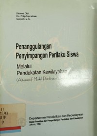 Penanggulangan penyimpanan perilaku siswa melalui pendekatan kewilayahan : Alternatif model pembinaan  disiplin siswa