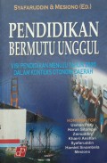 Pendidikan Bermutu Unggul: Visi Pendidikan Menuju Tahun 2020 dalam Konteks Otonomi Daerah