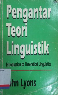 Pengantar Teori Linguistik=Introducion to Theoretical Linguistics