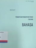 Pengertian-Pengertian Pokok Tentang Bahasa