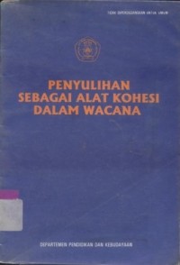 Penyulihan sebagai alat kohesi dalam wacana