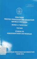 Peraturan Menteri Pendidikan dan Kebudayaan Republik Indonesia Nomor 21 tahun 2016 tentang Standar Isi Pendidikan Dasar dan Menengah