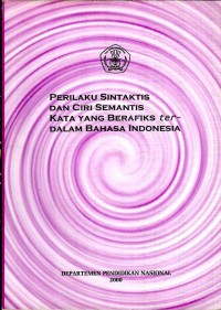 Perilaku sintaksis dan ciri semantis kata yang berafiks ter- dalam bahasa Indonesia