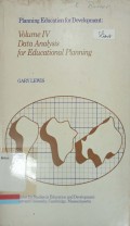 Planning education for development: volume iv, data analysis for educational planning