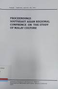 Proceedings southeast asian regional confrence on the study of malay culture