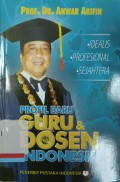 Profil Baru Guru & Dosen Indonesia: Idealis Profesional Sejahtera