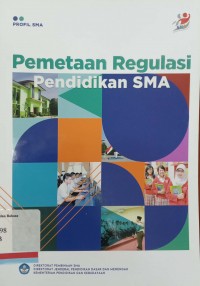 Profil SMA: Pemetaan Regulasi Pendidikan SMA