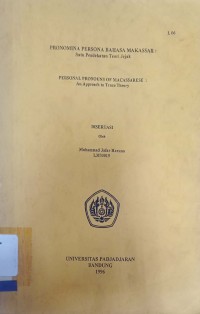 Pronomina persona Bahasa Makassar: Satu pendekatan teori jajak= Personal pronouns of Macassarese: An Approach to trace theory