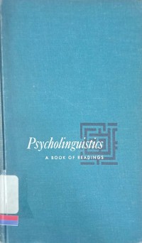 Psycholinguistics: a Book of Readings