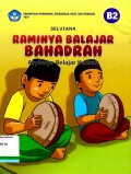 RAMINYA BALAJAR BAHADRAH, Asyiknya Belajar Hadrah