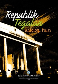 Republik Tegalan: Antologi puisi