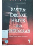 Sastra : Ideologi, politik, dan kekuasaan