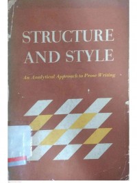 Structure and style : An analytical approach to prose writing