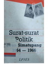 Surat - surat politik Iwan Simatupang 1964 - 1966