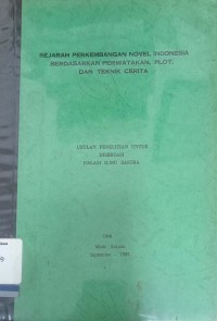 Sejarah Perkembangan Novel Indonesia Berdasarkan Perwatakan Plot dan Teknik Cerita