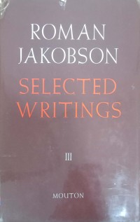 Selected writings III: Poetry and grammar of poetry