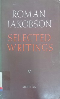 Selected writings V : On verse, its masters and explorers