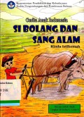 Si Bolang dan sang alam: cerita anak Indonesia