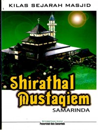 Kilas Sejarah Masjid Shirathal Mustaqiem Samarinda