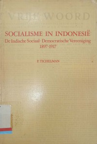 Socialisme in indonesie: de indische-democratische vereeniging 1897-1917