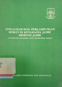 Sosialisasi pada perkampungan miskin di kotamadya jambi