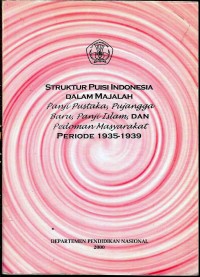 Struktur puisi Indonesia dalam Majalah Panji Pustaka, Pujangga Baru, Panji Islam dan pedoman masyarakat periode 1935-1939