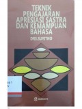 Teknik pengajaran apresiasi sastra dan kemampuan bahasa