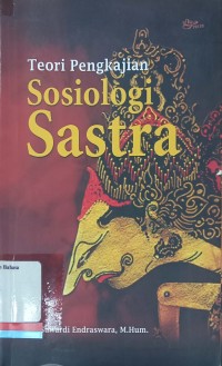 Teori Pengkajian Sosiologi Sastra