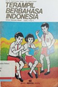 Terampil berbahasa Indonesia: Untuk Sekolah Dasar Cawu 1 Kls V