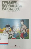 Terampil berbahasa Indonesia: Untuk Sekolah Dasar Cawu 2 Kls VI