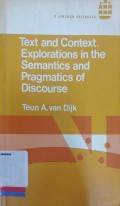 Text and Context Explorations in the Semantics and Pragmatics of Discourse