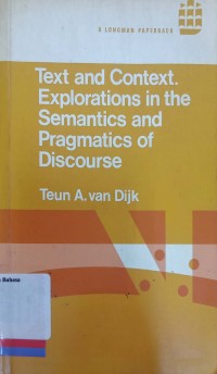 Text and Context Explorations in the Semantics and Pragmatics of Discourse