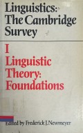 Linguistics: The Cambridge Survey Volume I Linguistic Theory: Foundations