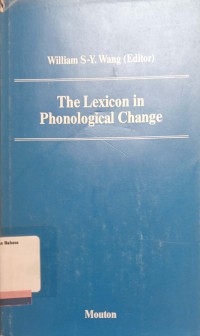 The Lexicon in Phonological Change