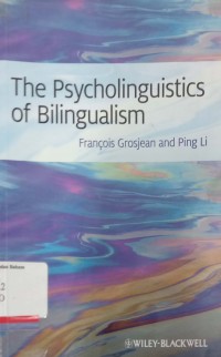 The Psycholinguistics of Bilingualism