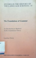 The foundations of grammar: An introduction to medieval Arabaic grammatical theory