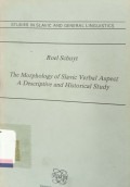 The morphology of Slavic verbal aspect: A descriptive and historical study