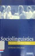 Sociolinguistics: The study of speakers's choices