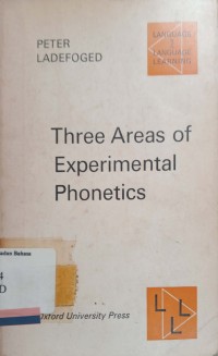 Three Areas of Experimental Phonetics