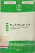 Transparansi ohp : Petunjuk pembuatan dan pemanfaatan