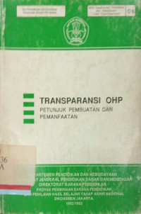 Transparansi ohp : Petunjuk pembuatan dan pemanfaatan