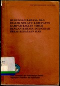 Hubungan bahasa dan dialek melayu kabupaten kampar bagian timur dengan bahasa di daerah bekas kerajaan siak