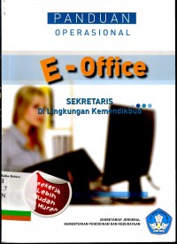 Panduan Operasional E-Office : Sekretaris Di Lingkungan Kemendikbud