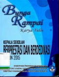 Bunga rampai karya tulis: Kepala sekolah berprestasi dan berdedikasi tahun 2015