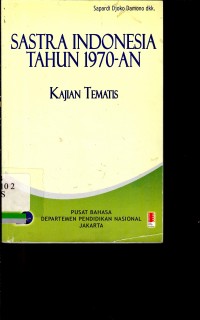 Sastra indonesia tahun 1970-an : Kajian tematis