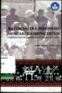 Kritik Sastra Indonesia Mencari Kambing Hitam:  sepilihan esai dan kritik sastra klasik Indonesia