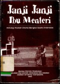 Janji janji ibu mentri : Antologi naskah drama bengkel sastra indonesia