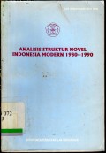 Analisis sturktur novel indonesia modern 1980-1990