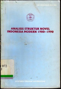 Analisis sturktur novel indonesia modern 1980-1990