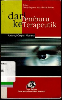 Dari pemburu ke terapeutik : Antologi cerpen mastera